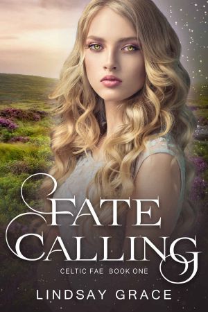 [Celtic Fae 01] • Fate Calling